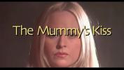 Bokep Mobile The Mummy rsquo s Kiss 2003 4K Pelicula completa 3gp
